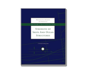 The Principles of Naval Architecture Series Strength of Ships and Ocean Structures by Prof. Alaa Mansour, Donald Liu, J. Randolph Paulling (2008)